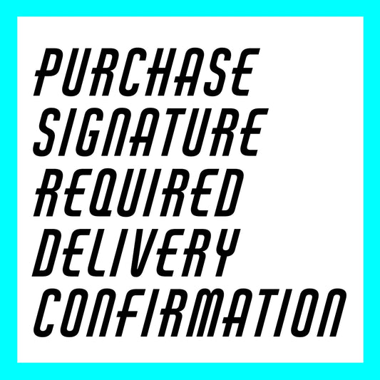 Signature Required Delivery Confirmation